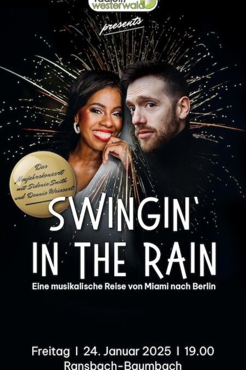 Swingin in the Rain - Eine musikalische Reise von Miami nach Berlin - Das Neujahrskonzert mit Sidonie Smith und Dennis Weissert - Ransbach-Baumbach - 24.01.2025 19:00