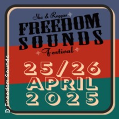 Festivalticket - Freedom Sounds Festival 2025 - KLN - 25.04.2025 17:00