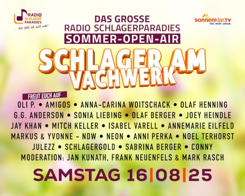 Schlager am Vachwerk 2025 - Das Groe Radio Schlagerparadies Sommer Open Air powered by sonnenklar.TV - Vacha - 16.08.2025 15:30