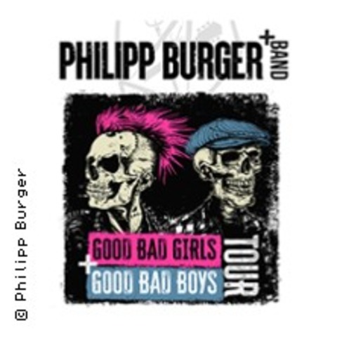 Philipp Burger - Good Bad Girls + Good Bad Boys Tour - Rostock - 13.12.2024 19:30