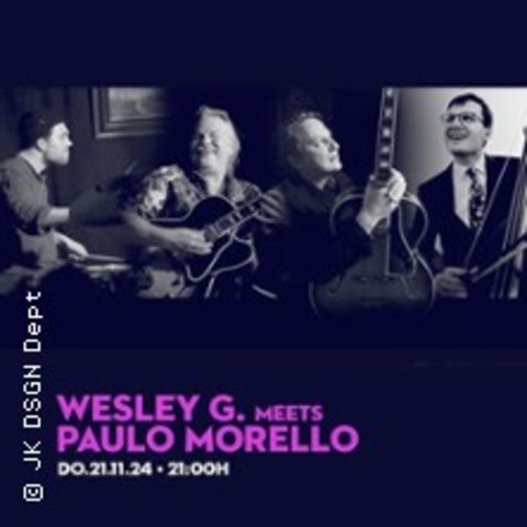 Wesley G. meets Paulo Morello - FRANKFURT - 21.11.2024 21:00