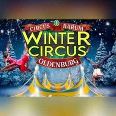 Wintercircus Oldenburg - OLDENBURG - 20.02.2025 19:30