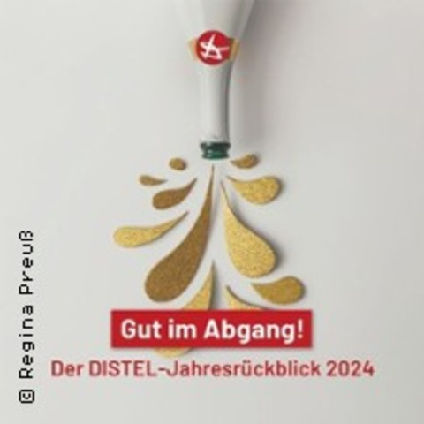 Die Distel - GUT IM ABGANG - der Distel-Jahresrckblick 2024 - PLAUEN - 06.02.2025 20:00