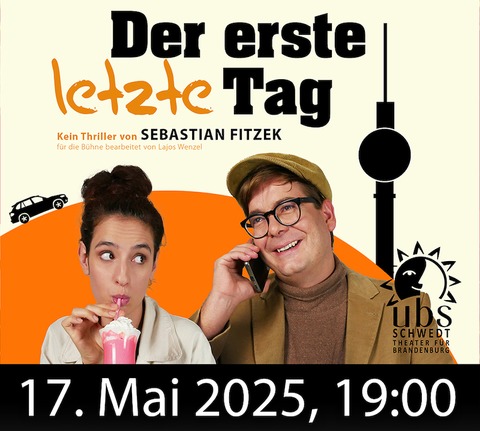 Der erste letzte Tag - Bad Freienwalde - 17.05.2025 19:00