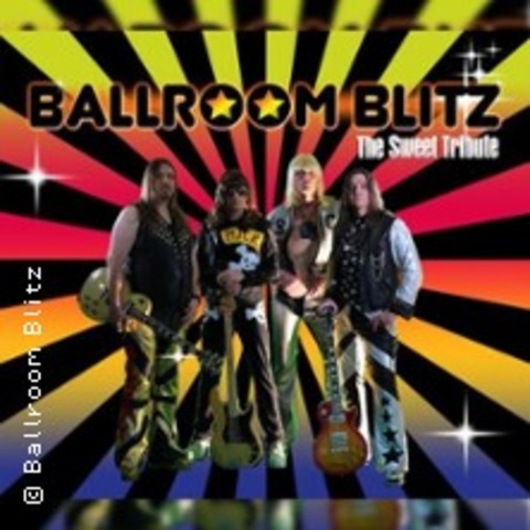 Ballroom Blitz - The Sweet Tribute - BACH-PALENBERG - 09.05.2025 21:00