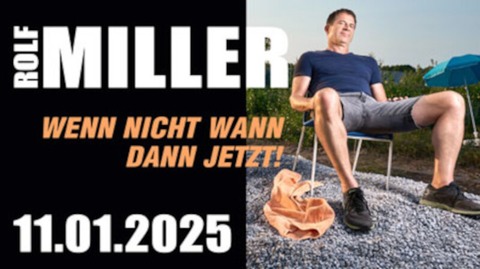 Rolf Miller - Wenn nicht wann, dann jetzt! - Frth - 11.01.2025 19:30