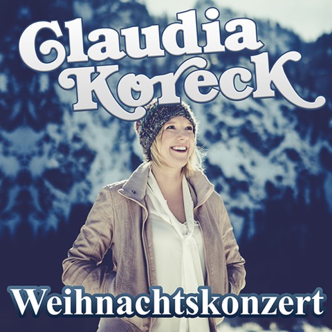 Claudia Koreck - Weihnachtskonzert - Weihnachtskonzert - Frth - 17.12.2024 19:30