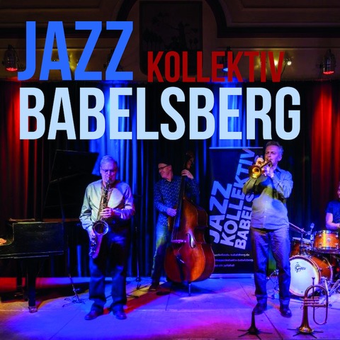 JAZZ IN DER VOLKSBHNE - mit dem Jazz Kollektiv Babelsberg - Michendorf - 23.03.2025 17:00