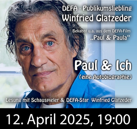 Paul & Ich - Winfried Glatzeder - Bad Freienwalde - 12.04.2025 19:00