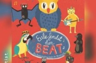 Eule findet den Beat - Das Kinder-Theaterkonzert - Kinder- & Familienkonzerte