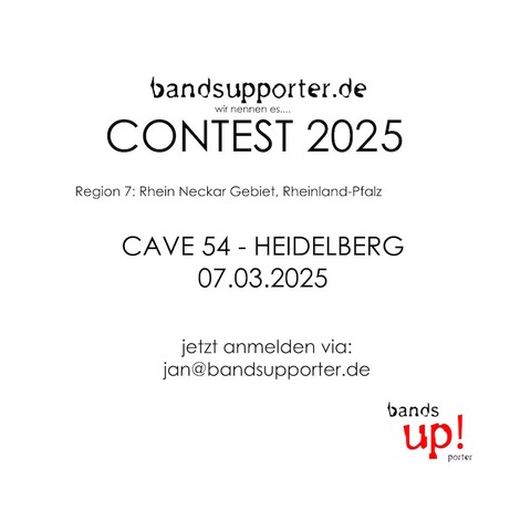 Bandsupporter CONTEST 2025 - Runde BaW - Rhein Neckar / RLP - Heidelberg - 07.03.2025 18:00