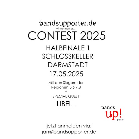 Bandsupporter CONTEST 2025 - Halbfinale 1 with Special Guest Libell - Darmstadt - 17.05.2025 19:00