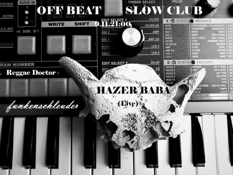 OFF BEAT CLUB w/ Hazer Baba (live)/ Reggae Doctor/ funkenschleuder - Freiburg - 09.11.2024 21:00