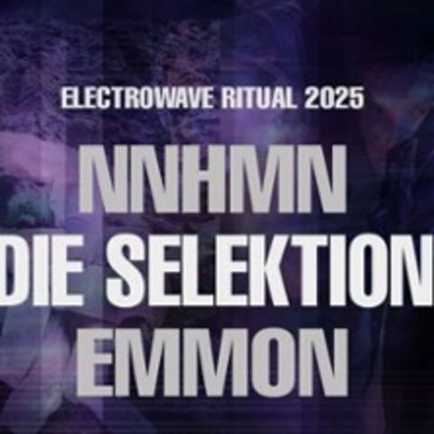 Nnhmn - Die Selektion - Emmon - Electrowave Ritual 2025 - DRESDEN - 22.02.2025 20:00