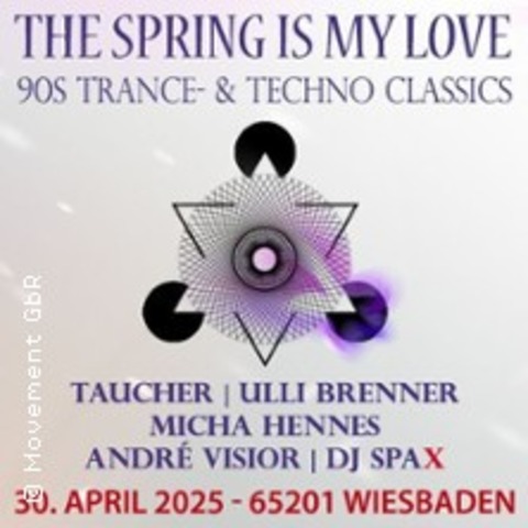 The Spring is my Love - Techno Classics - 40 Techno Classics - Wiesbaden - WIESBADEN - 30.04.2025 22:00