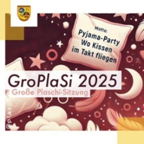 Groplasi 2025 - Pyjama-Party! - Motto: Pyjama-Party Wo Kissen im Takt fliegen - KNIGSTEIN IM TAUNUS - 22.02.2025 18:31