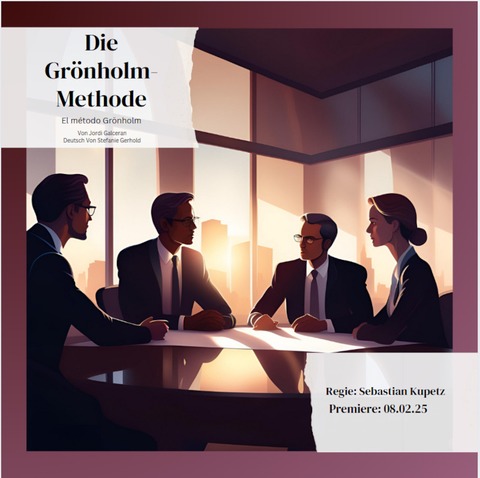 Die Grnholm-Methode - Premiere - Wetzlar - 08.02.2025 20:00