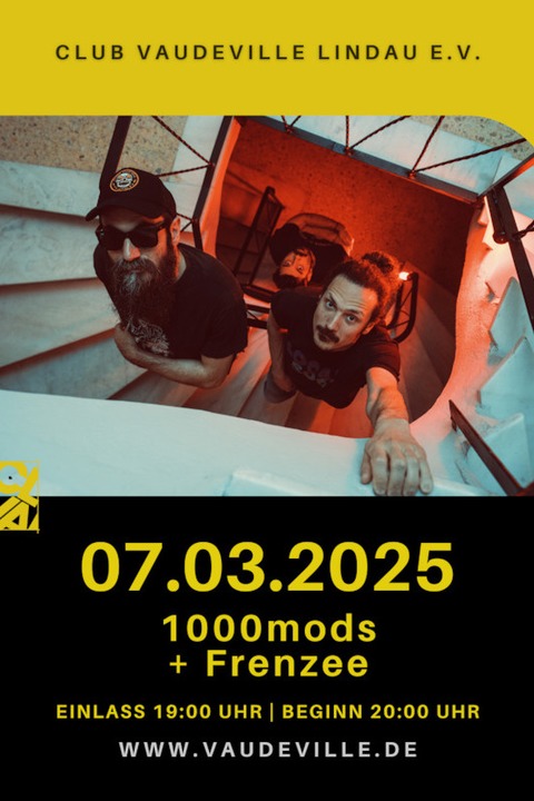 1000mods + Frenzee - Lindau (Bodensee) - 07.03.2025 20:00