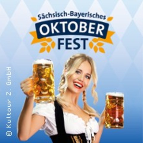 Schsisch-Bayerisches Oktoberfest - Zwickau - 25.10.2025 20:00