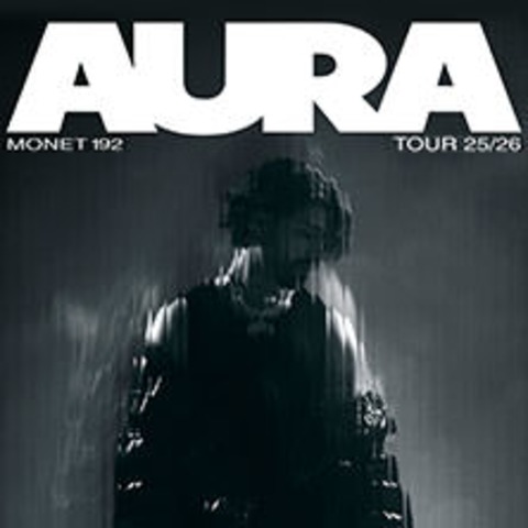 Monet192 - Aura Tour 25/26 - Freiburg - 04.12.2025 20:00