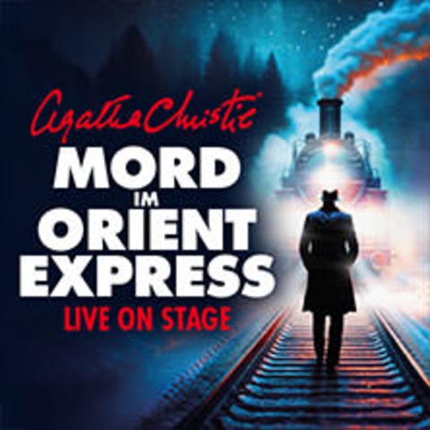 Mord im Orientexpress - Der Kult-Krimi von Agatha Christie - Stuttgart - 22.06.2025 14:00