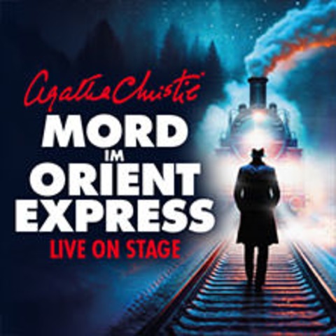 Mord im Orientexpress - Der Kult-Krimi von Agatha Christie - Hamburg - 23.05.2025 19:30