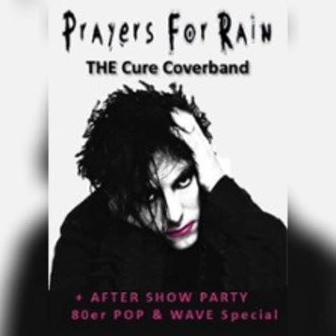 Prayers for Rain - a Tribut to the cure - BIELEFELD - 01.03.2025 20:00