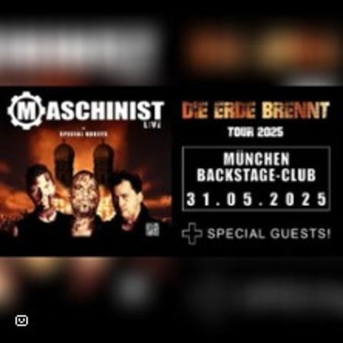 Maschinist- Die Erde Brennt +special Guests - MNCHEN - 31.05.2025 19:00