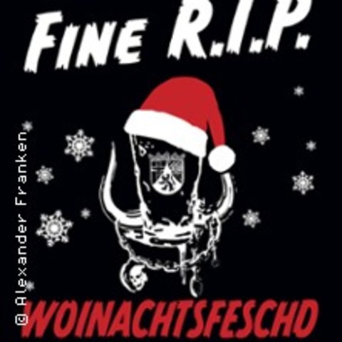 Fine R.I.P. - Woinachtsfeschd - Speyer - 07.12.2024 19:30