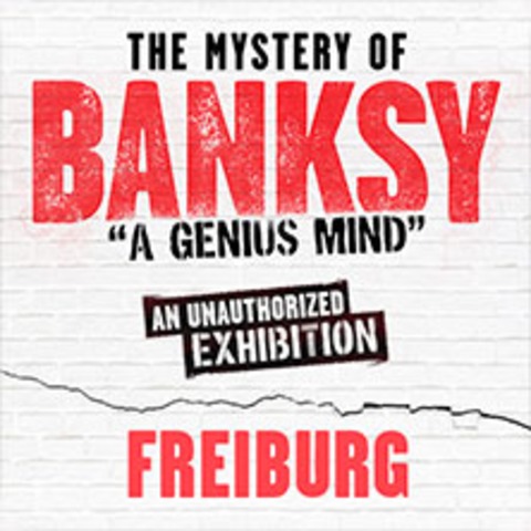 The Mystery of Banksy | Zeitfensterticket - Freiburg - 31.08.2025 10:00