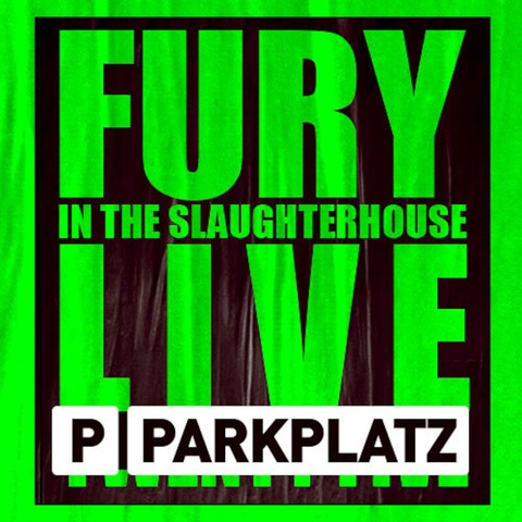 Fury in the Slaughterhouse - Gieen - 30.08.2025 19:30