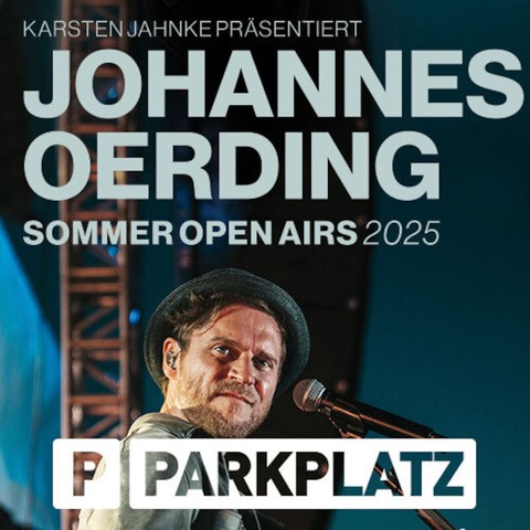 Johannes Oerding (Parkticket) - Gieen - 24.08.2025 18:30