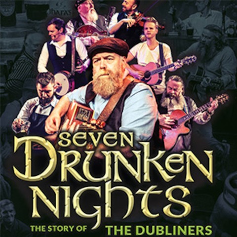 SEVEN DRUNKEN NIGHTS - The Story of the Dubliners-Tour 2025 - Aurich - 01.11.2025 20:00