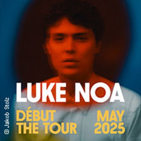 Luke Noa - Dbut The Tour - KLN - 20.05.2025 20:00