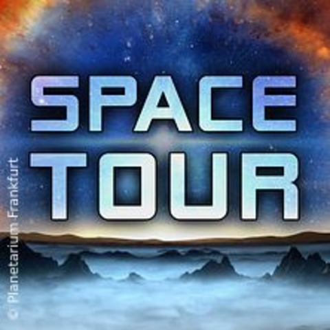 Space Tour - FRANKFURT ODER - 28.12.2024 20:30