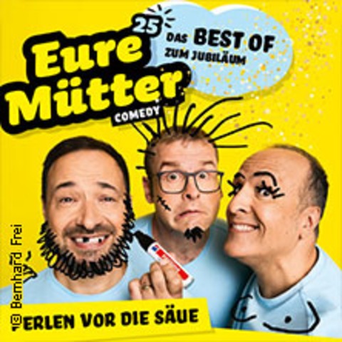 Eure Mtter - Perlen vor die Sue - Das Best Of zum Jubilum - Hannover - 03.12.2025 20:00