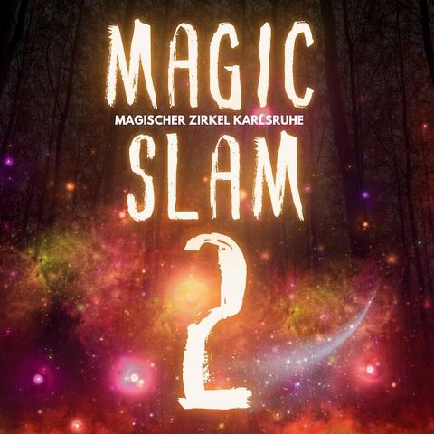 Der Magische Zirkel Karlsruhe prsentiert: MAGIC SLAM 2- Die Zaubershow - Karlsruhe - 12.03.2025 19:30