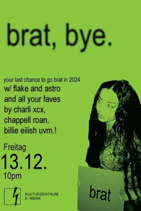 BRAT party - your last chance to go brat in 2024 - Erlangen - 13.12.2024 22:00