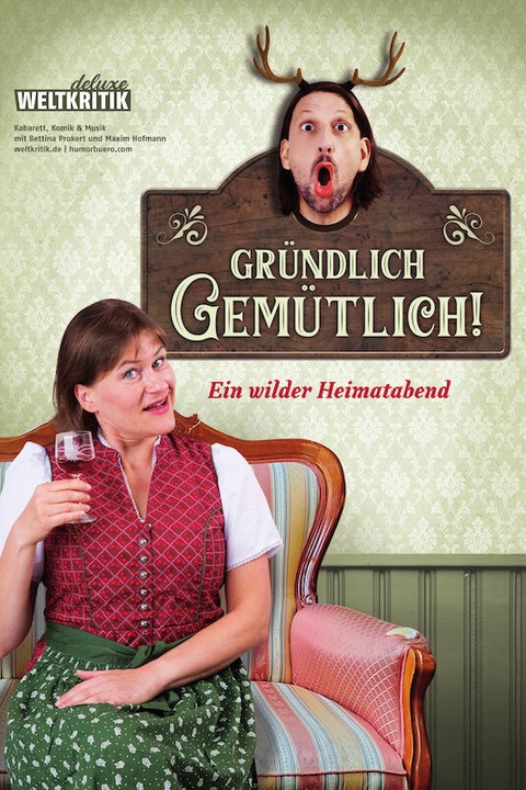 Ensemble Weltkritik - Grndlich Gemtlich! - ein wilder Heimatabend - Dresden - 10.02.2025 19:30