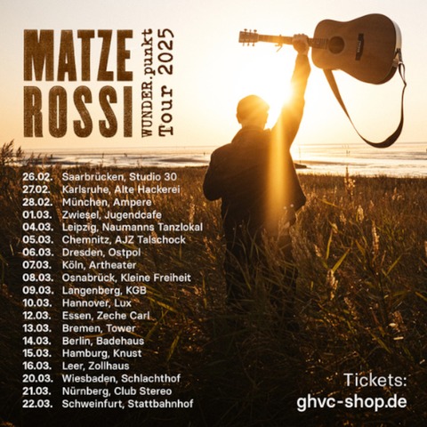 MATZE ROSSI - &#8222;WUNDER.punkt&#8220; Tour 2025 - Essen - 12.03.2025 20:00