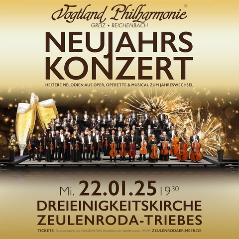 Neujahrskonzert mit der Vogtland Philharmonie - und bekannten Solisten - Zeulenroda-Triebes - 22.01.2026 19:30