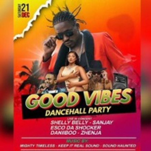 Good vibes Dancehall - Live in Concert Daniiboo/ Shelly Belly & many more - Karlsruhe - 21.12.2024 23:00