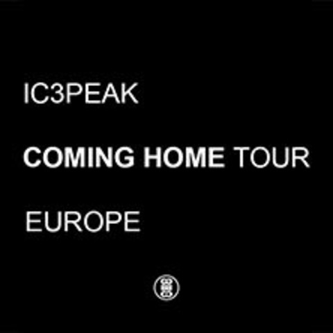 IC3PEAK - COMING HOME TOUR 2025 - Berlin - 18.04.2025 20:00