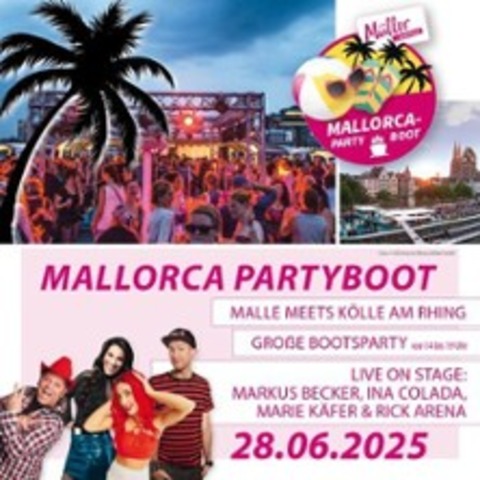 Mallorca-Partyboot - Markus Becker, Ina Colada u.a. - KLN - 28.06.2025 14:00