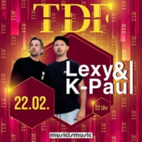 Clubnight Special Lexy & K-Paul - Theater des Friedens - Rostock - 22.02.2025 22:00