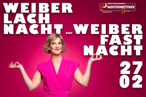 Nachtschnittchen: Weiberlachnacht zur Weiberfastnacht - HERNE - 27.02.2025 20:00