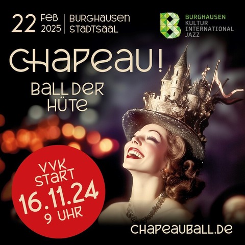 Chapeau - Ball der Hte FLANIERKARTE - Burghausen - 22.02.2025 19:00