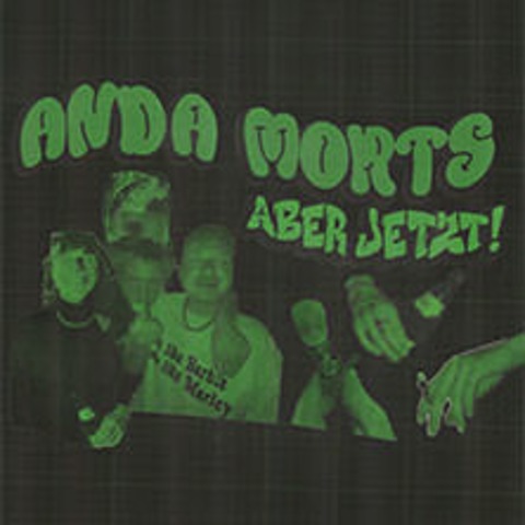 Anda Morts - Anda Morts Vermisst! - Zusatzshow - Leipzig - 27.09.2025 20:00