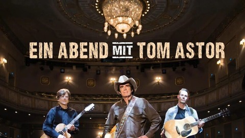 TOM ASTOR - Unplugged - ein Abend voller Country - Magie - Torgau - 15.03.2025 20:00