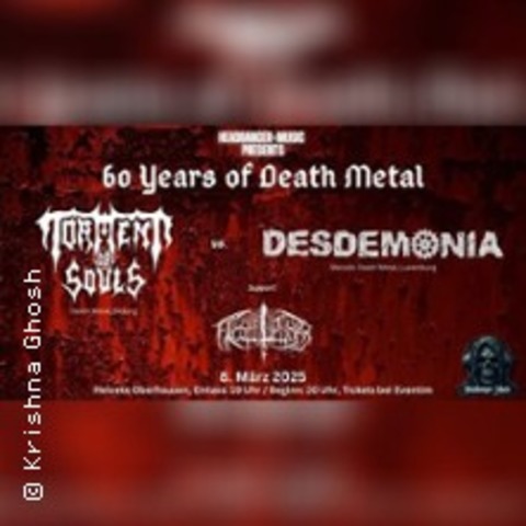 Torment of Souls vs. Desdemonia - 60 Years of Death Metal - OBERHAUSEN - 08.03.2025 20:00